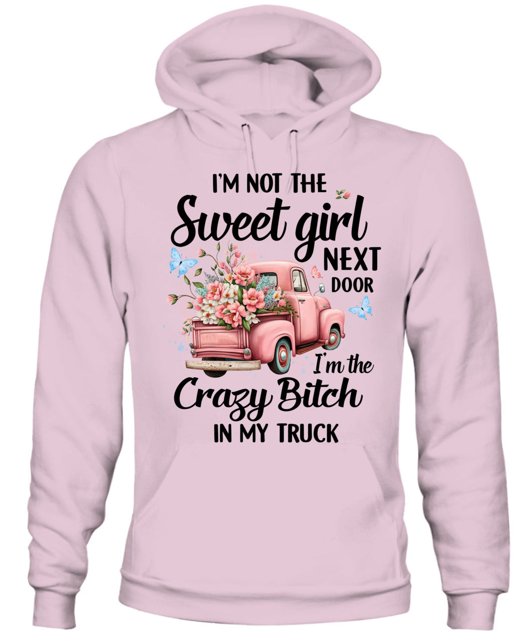 I'm Not The Sweet Girl- Country Living Shirt