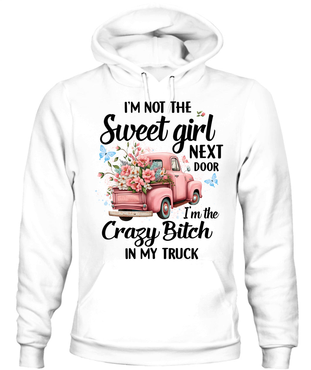 I'm Not The Sweet Girl- Country Living Shirt