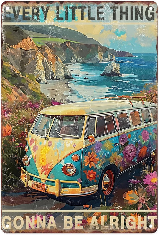 Every Little Thing Is Gonna Be Alright Peace Adventure Hippie Metal Sign