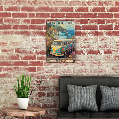Every Little Thing Is Gonna Be Alright Peace Adventure Hippie Metal Sign
