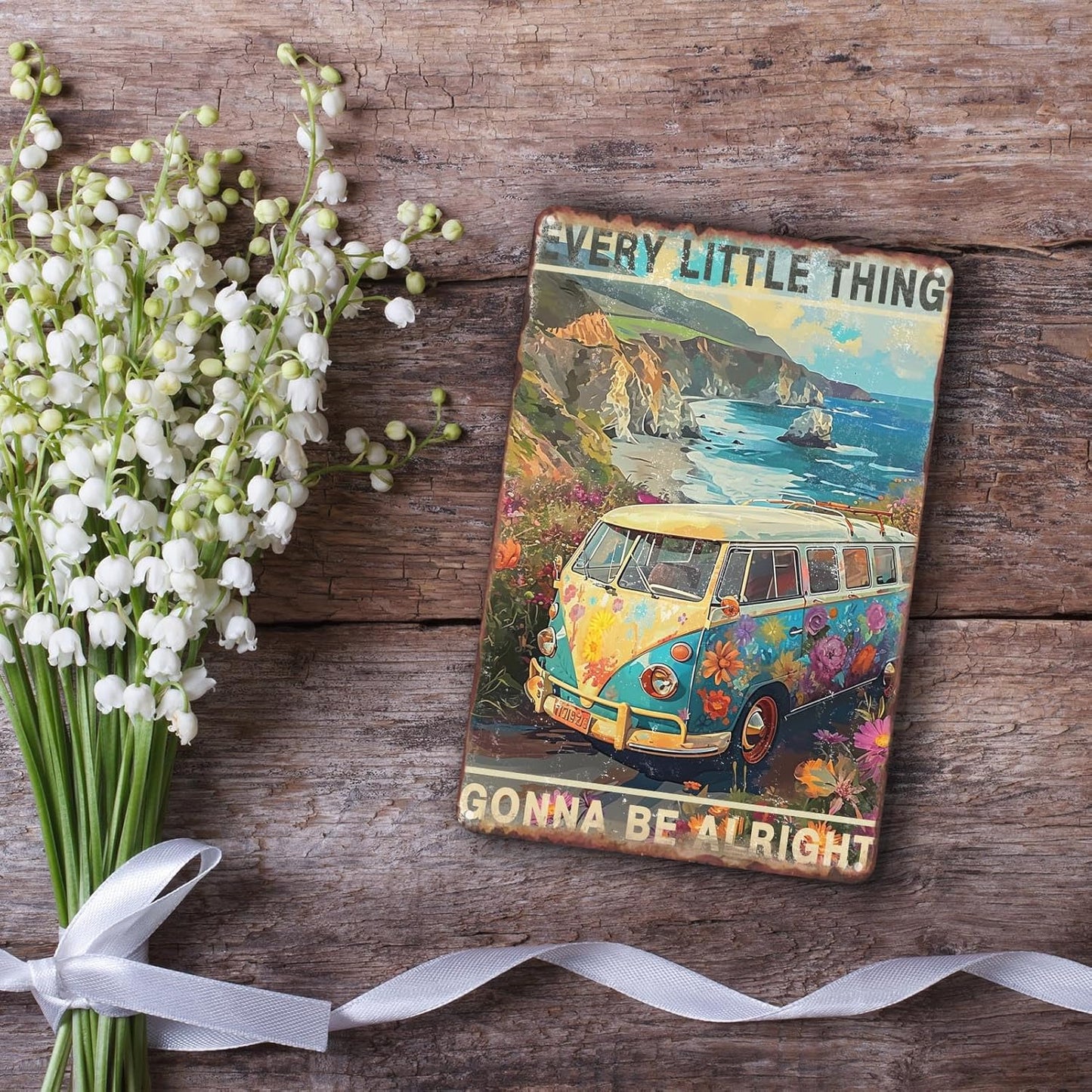 Every Little Thing Is Gonna Be Alright Peace Adventure Hippie Metal Sign