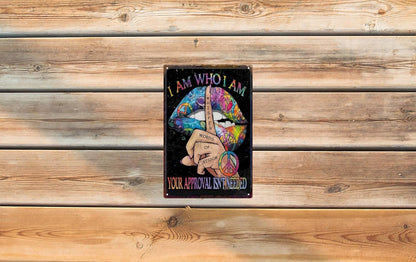 I Am Who I Am Whisper Words of Wisdom Vintage Hippie Metal Sign