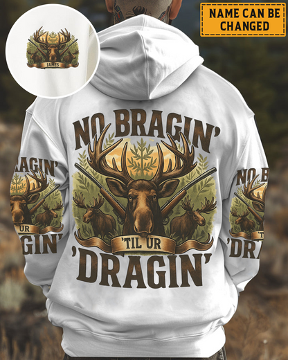 No Bragin’ ’Til Ur Dragin’ – Personalized Deer Hunting All Over Print Shirt