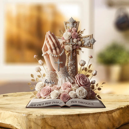 Pray On It Pray Over It Pray Through It - Personalized Christian Acrylic Plaque