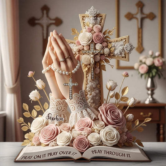 Pray On It Pray Over It Pray Through It - Personalized Christian Acrylic Plaque