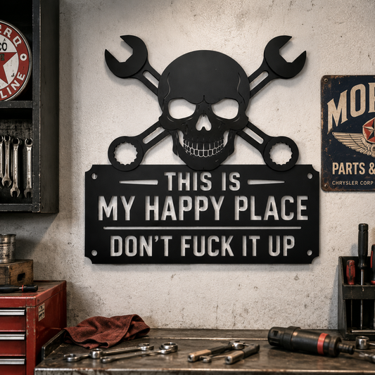 This Is My Happy Place Don't F*** It Up Metal Sign