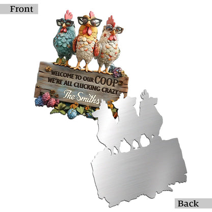 Welcome To Our Coop - Personalized Metal Sign