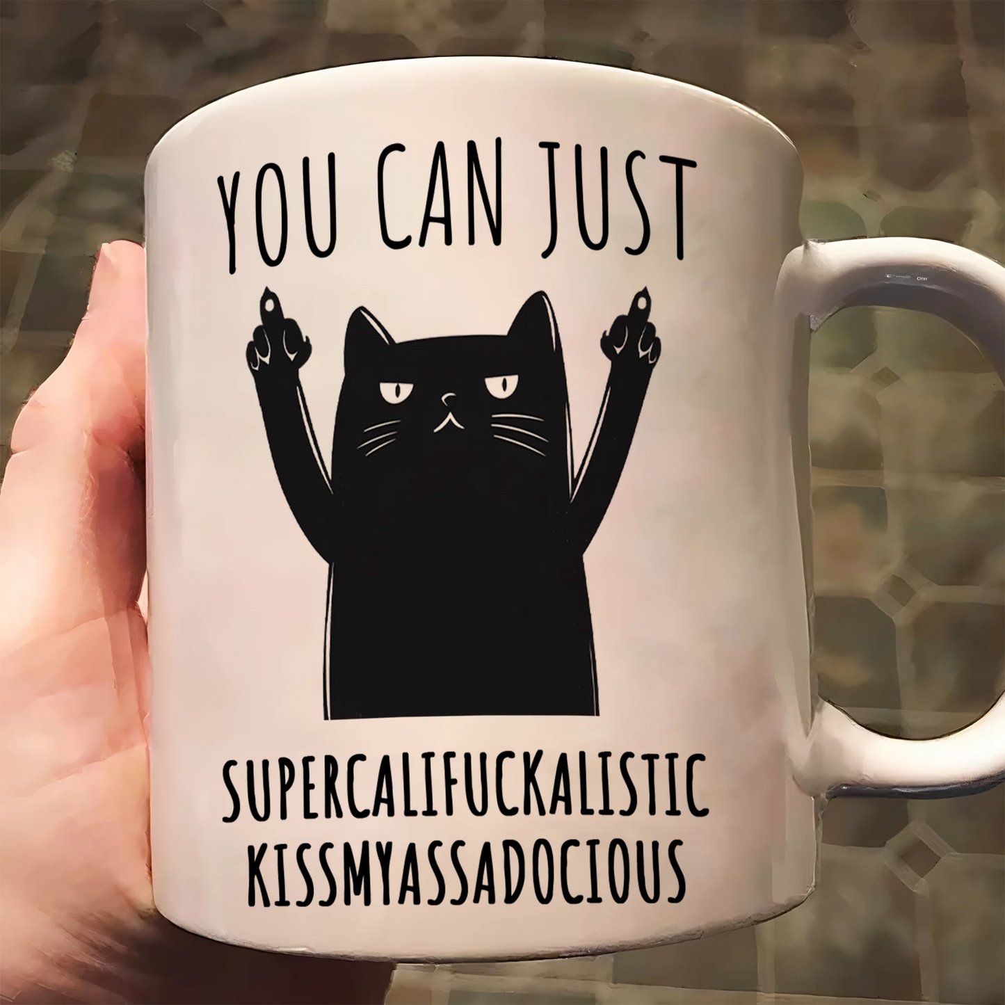 Funny Mug - Supercalifuckalistic Kissmyassadocious