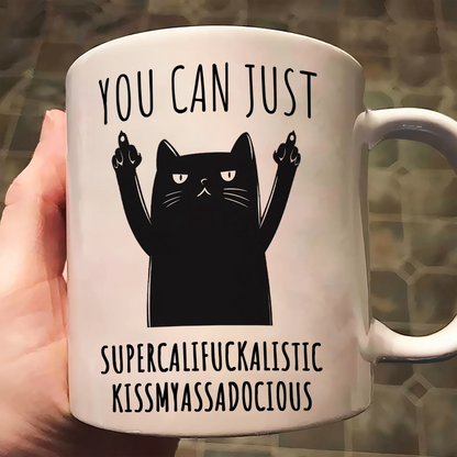 Funny Mug - Supercalifuckalistic Kissmyassadocious