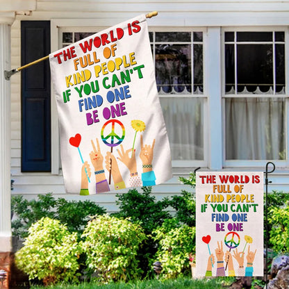 Be Kind Hippie Flag The World Is Full Of Kind People If You Can't Find  Garden Flag, House Flag