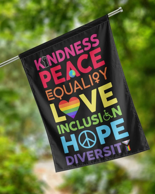 Kindness Peace Equality Love Hope Garden Flag, House Flag