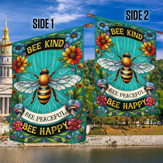 Bee Kind Bee Peaceful Bee Happy Garden Flag, House Flag