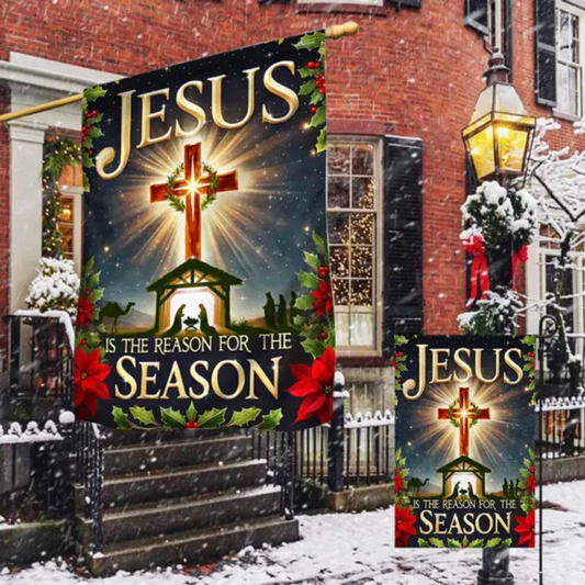 Jesus Is The Reason For The Reason Garden Flag, House Flag
