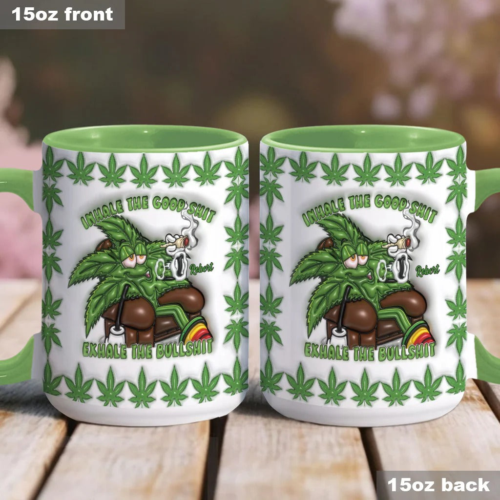 Inhale the Good Sh_t Exhale the Bullsh_t - Personalized Weed Accent Mug