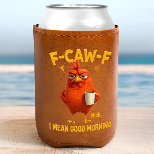 Funny Chicken F-Caw-F - Personalized Leather Can Cooler