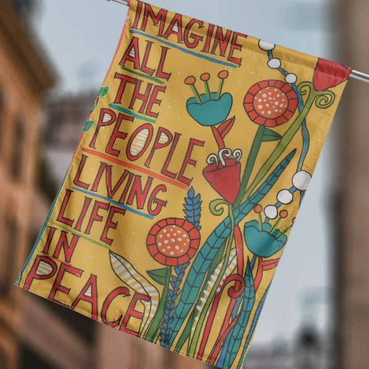 Imagine All The People Living Life In Peace Garden Flag, House Flag