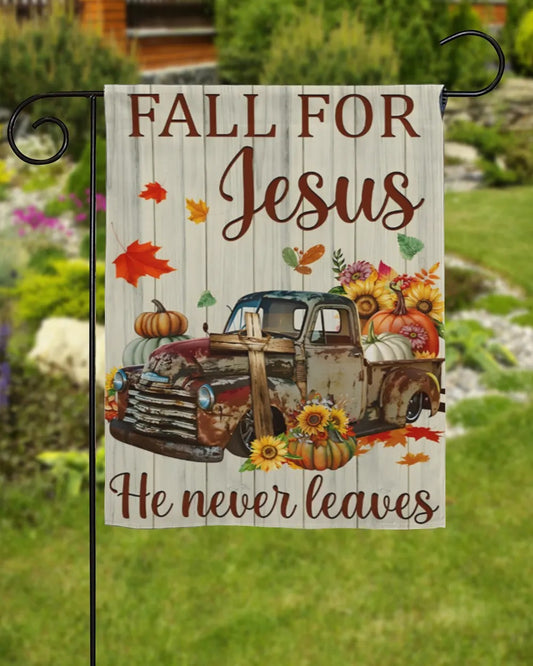 Fall For Jesus He Never Leaves Garden Flag