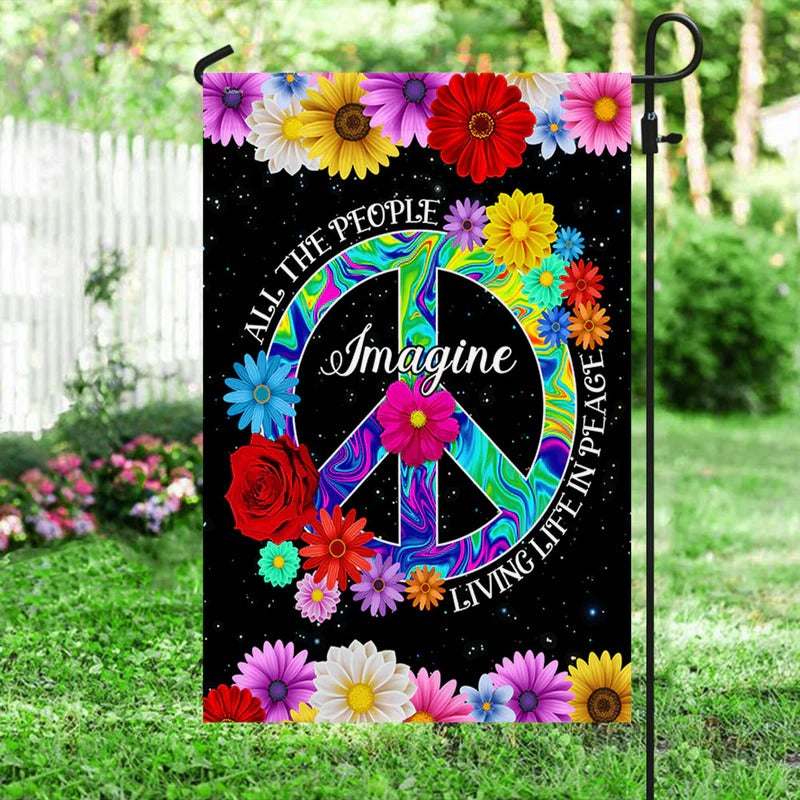 Hippie Flag Imagine All The People Living Life In Peace Garden Flag, House Flag