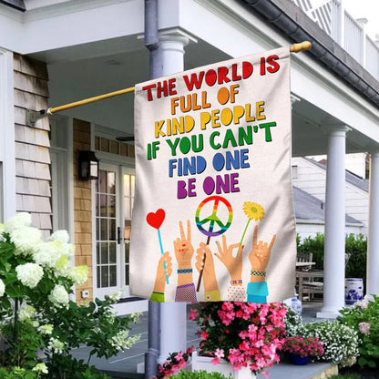 Be Kind Hippie Flag The World Is Full Of Kind People If You Can't Find  Garden Flag, House Flag