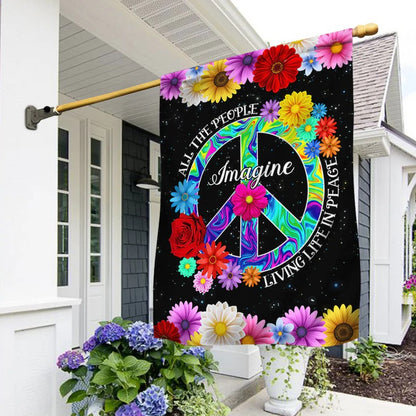 Hippie Flag Imagine All The People Living Life In Peace Garden Flag, House Flag