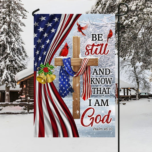 Jesus Christ Cross Flag Be Still And Know That I Am God Christmas Garden Flag, House Flag