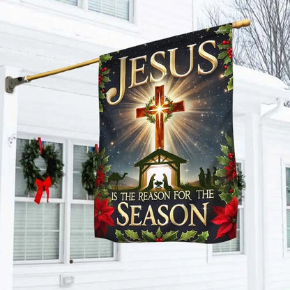 Jesus Is The Reason For The Reason Garden Flag, House Flag