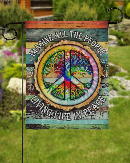 Hippie Imagine All The People Living Life In Peace House Garden Flag, House Flag