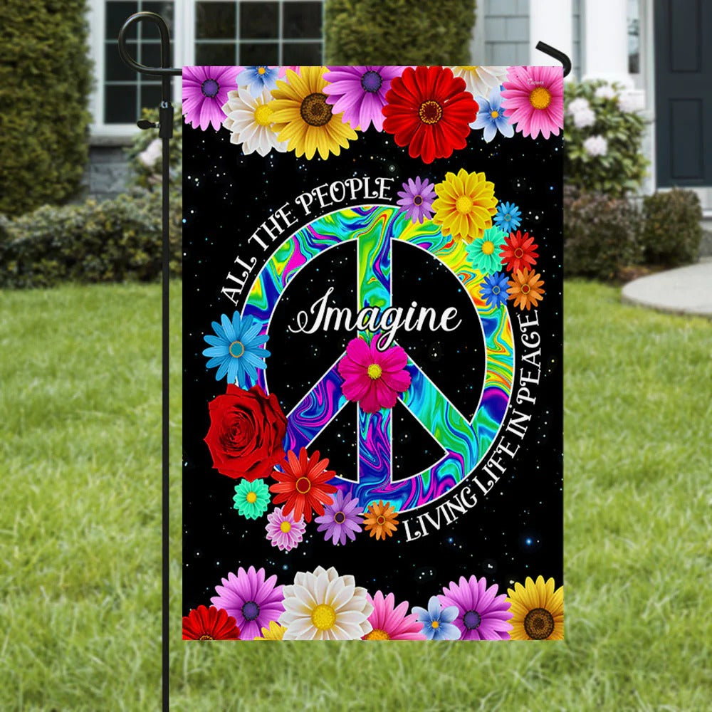 Hippie Flag Imagine All The People Living Life In Peace Garden Flag, House Flag