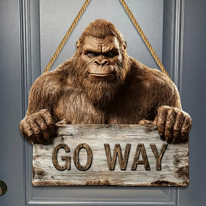 Bigfoot Says Go Away Rustic Wood Sign