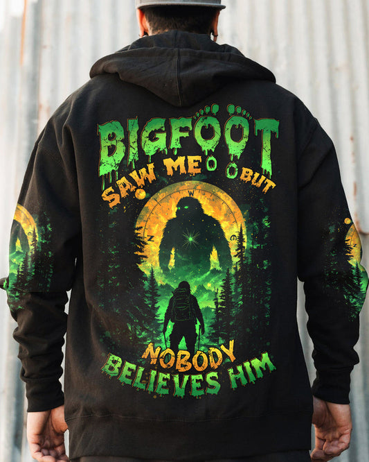 BIGFOOT SAW ME BUT NOBODY BELIEVES HIM ALL OVER PRINT
