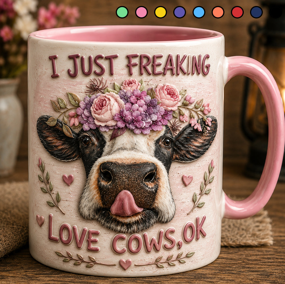 I Just Freaking - Cow Accent Mug