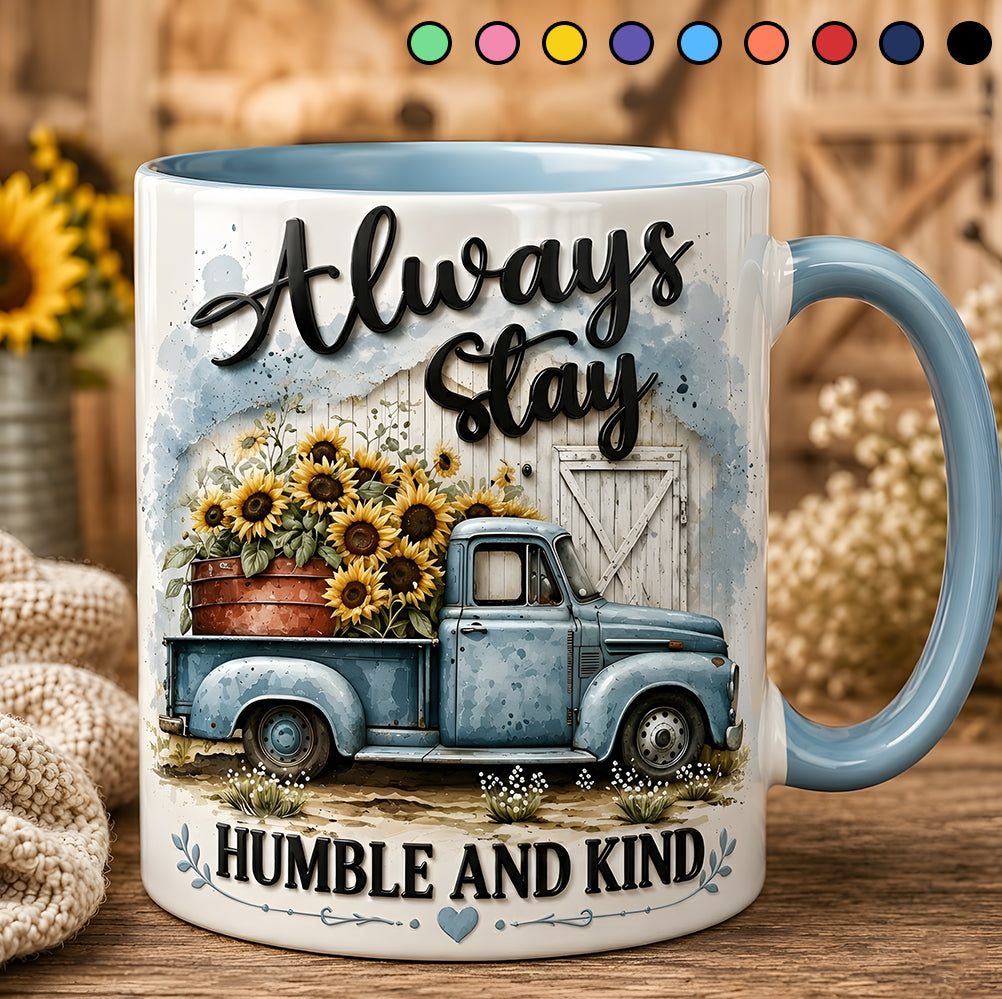 Always Stay Humble And Kind – Personalized Truck Accent Mug