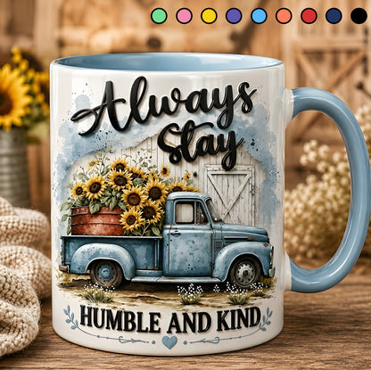 Always Stay Humble And Kind – Personalized Truck Accent Mug