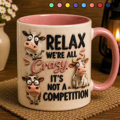 Relax We're All Crazy - Cow Accent Mug