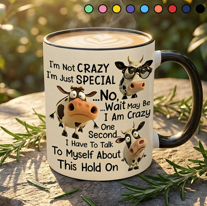 I'm Not Crazy - Cow Accent Mug