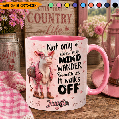 Not Only Does My Mind Wander - Personalized Cow Accent Mug