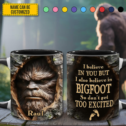 I Believe in You (and Bigfoot) – Personalized Funny Accent Mug