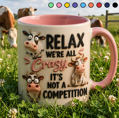 Relax We're All Crazy - Cow Accent Mug