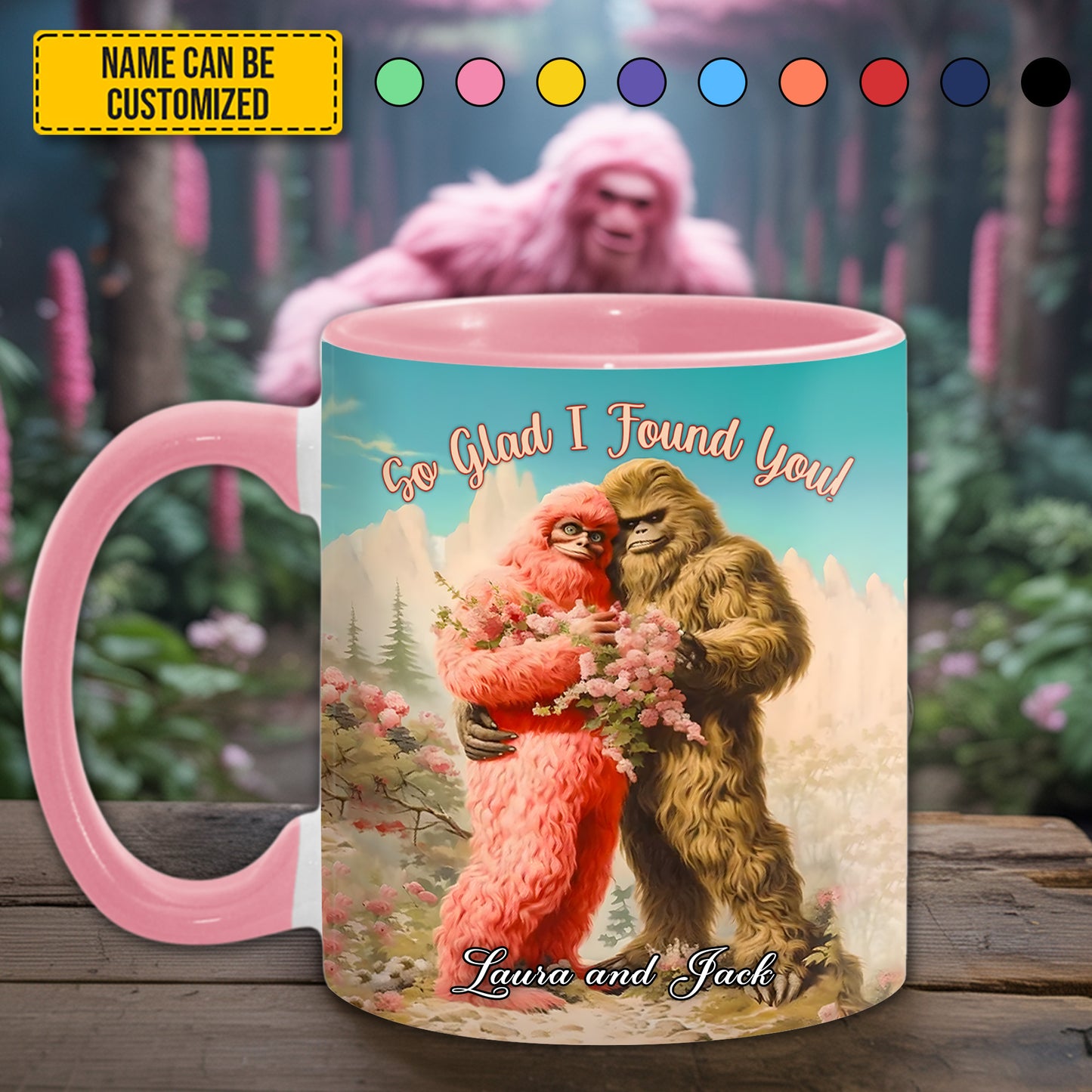 So Glad I Found You - BigFoot Lovers Anniversary Personalized Bigfoot Accent Mug!