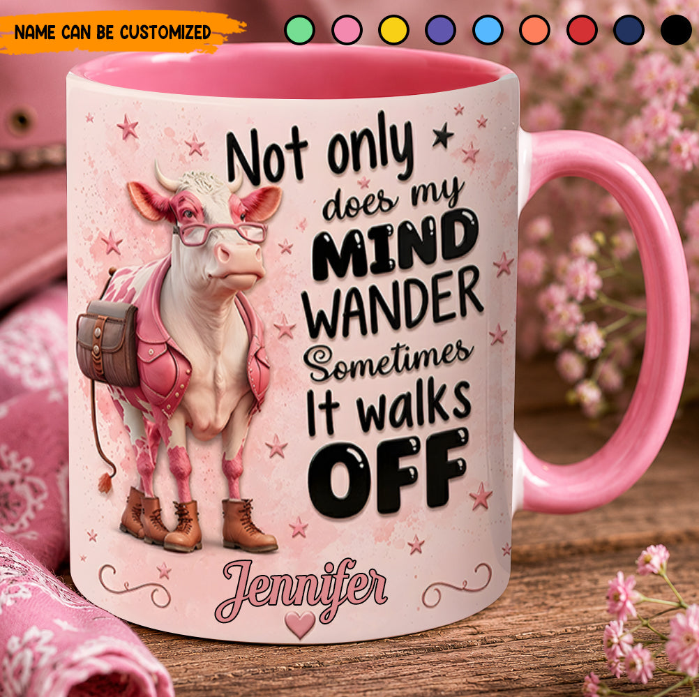 Not Only Does My Mind Wander - Personalized Cow Accent Mug