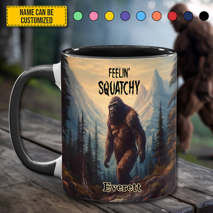 Feelin' Squatchy – Personalized Sasquatch Accent Mug