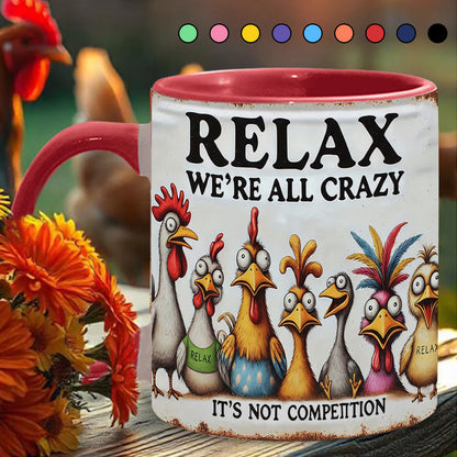 Relax We're All Crazy - Chicken Accent Mug