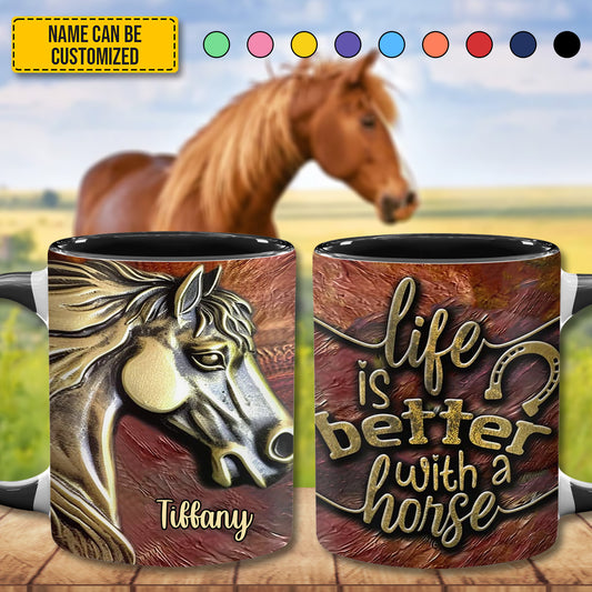 Life Is Better With A Horse - Personalized Accent Mug