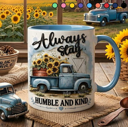 Always Stay Humble And Kind – Personalized Truck Accent Mug