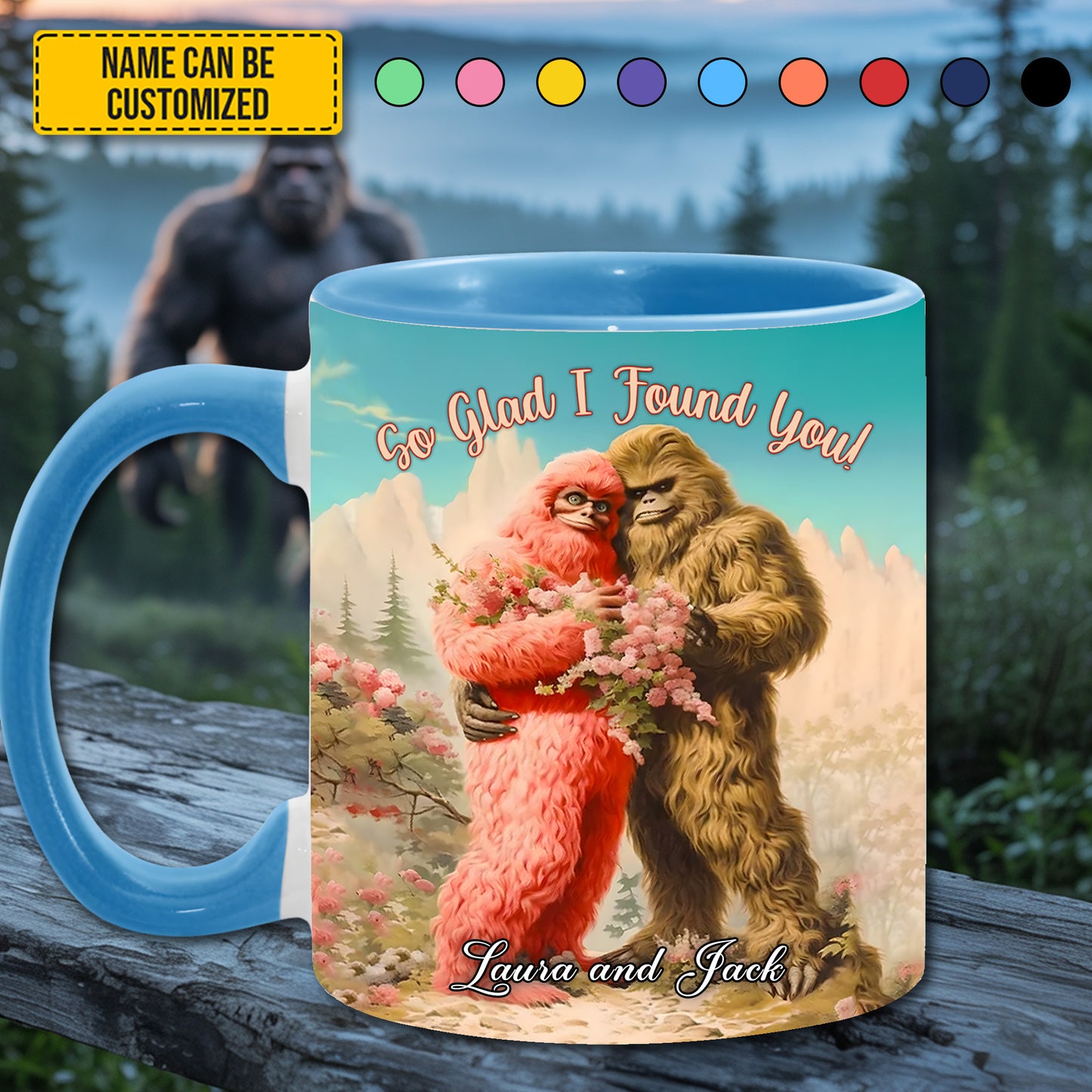 So Glad I Found You - BigFoot Lovers Anniversary Personalized Bigfoot Accent Mug!