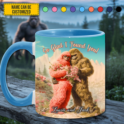 So Glad I Found You - BigFoot Lovers Anniversary Personalized Bigfoot Accent Mug!