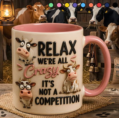 Relax We're All Crazy - Cow Accent Mug