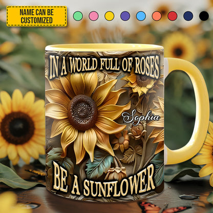 In A World Full Of Roses - Personalized Sunflower Accent Mug