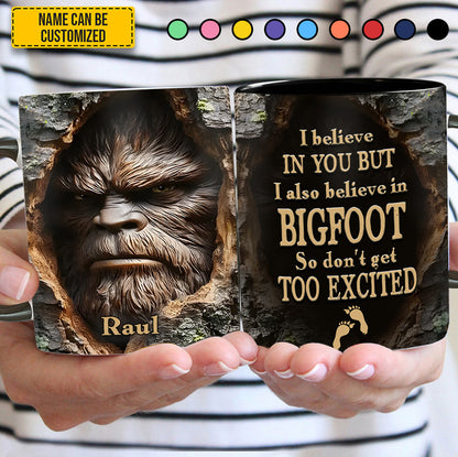 I Believe in You (and Bigfoot) – Personalized Funny Accent Mug