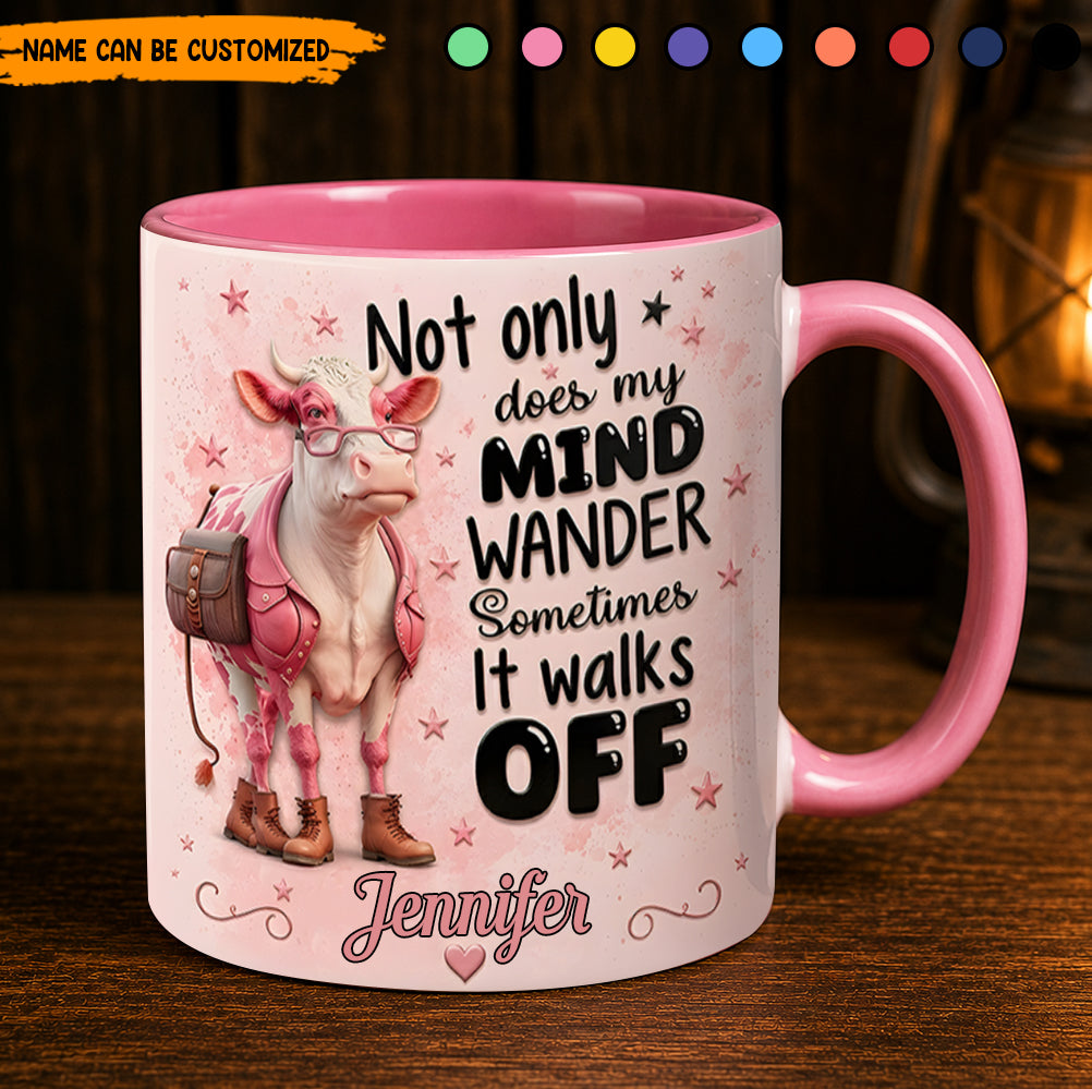 Not Only Does My Mind Wander - Personalized Cow Accent Mug